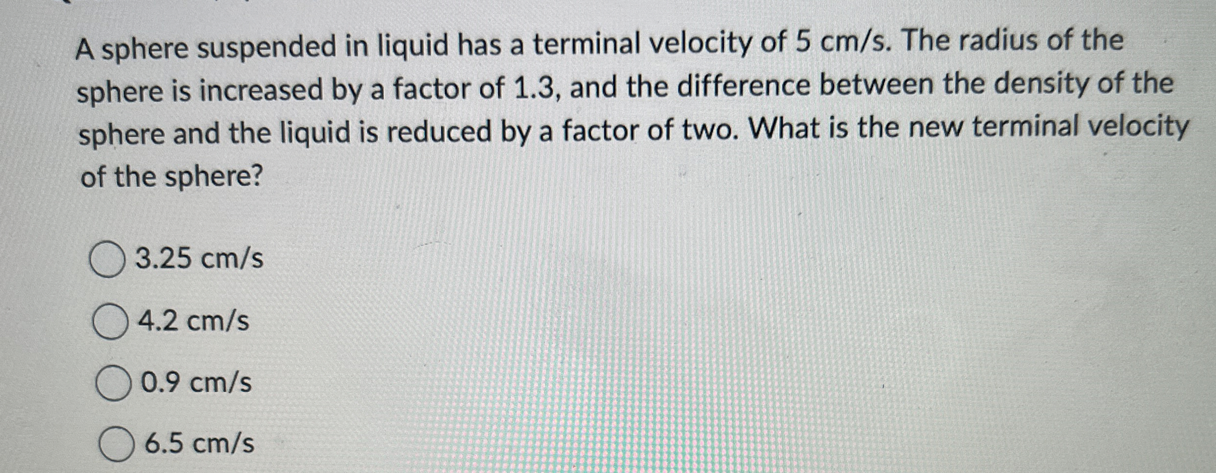 A sphere suspended in liquid has a terminal