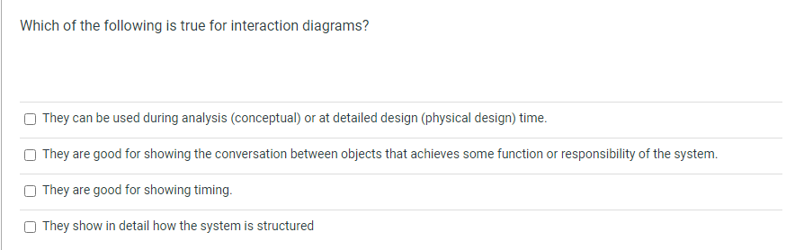 Which of the following is true for interaction