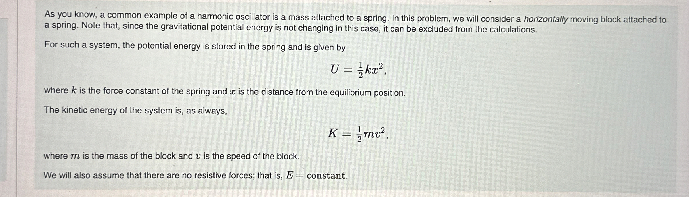 As you know, a common example of a harmonic