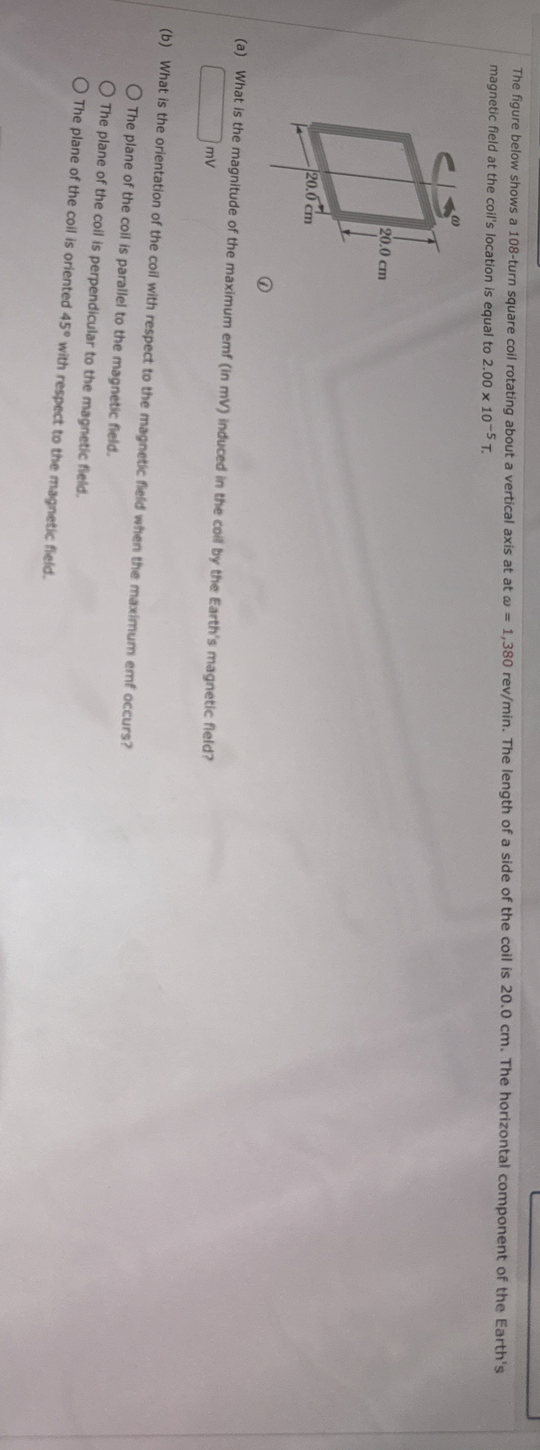 The figure below shows a 1 0 8 - turn square coil