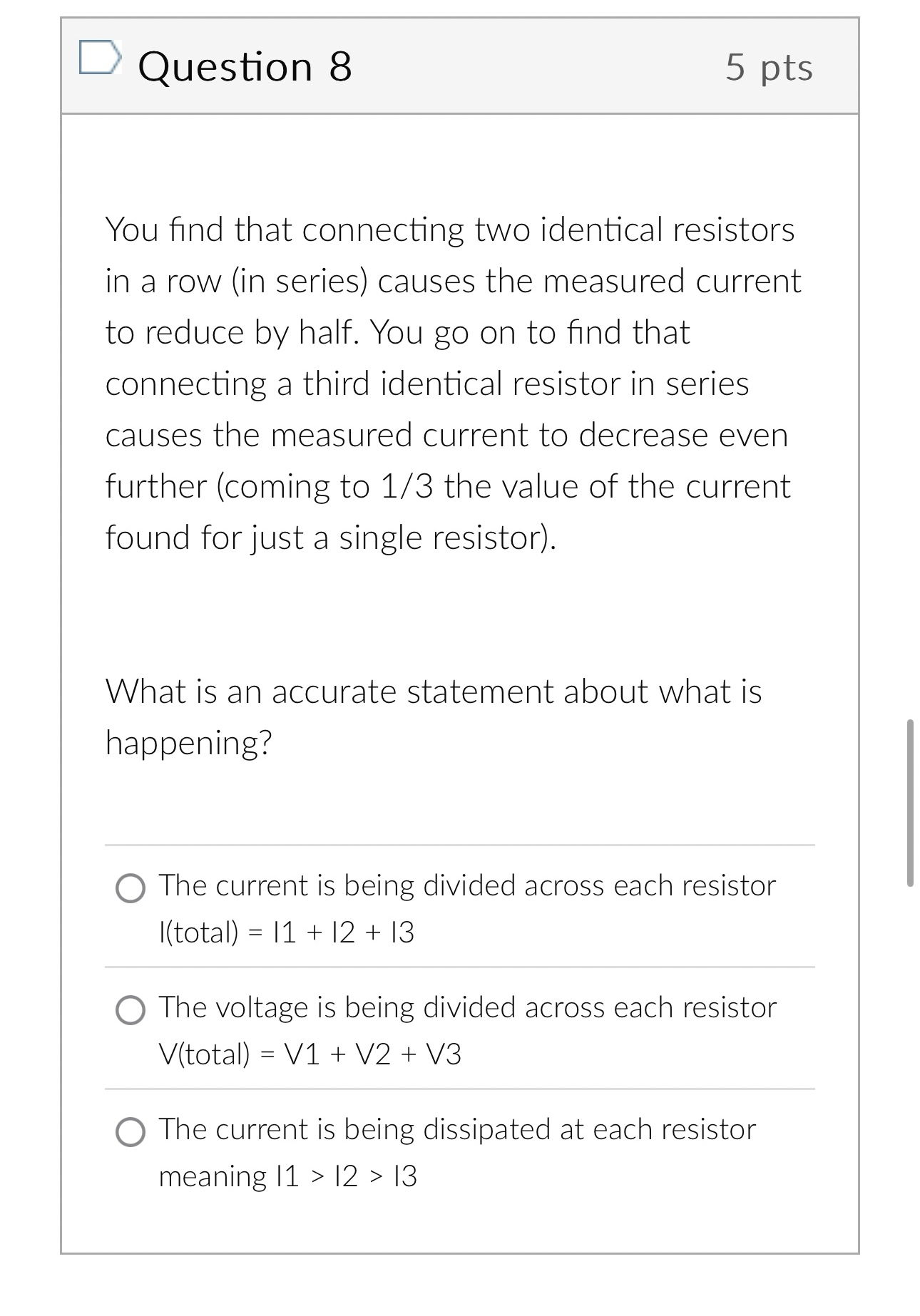 Question 8 5 pts You find that connecting two
