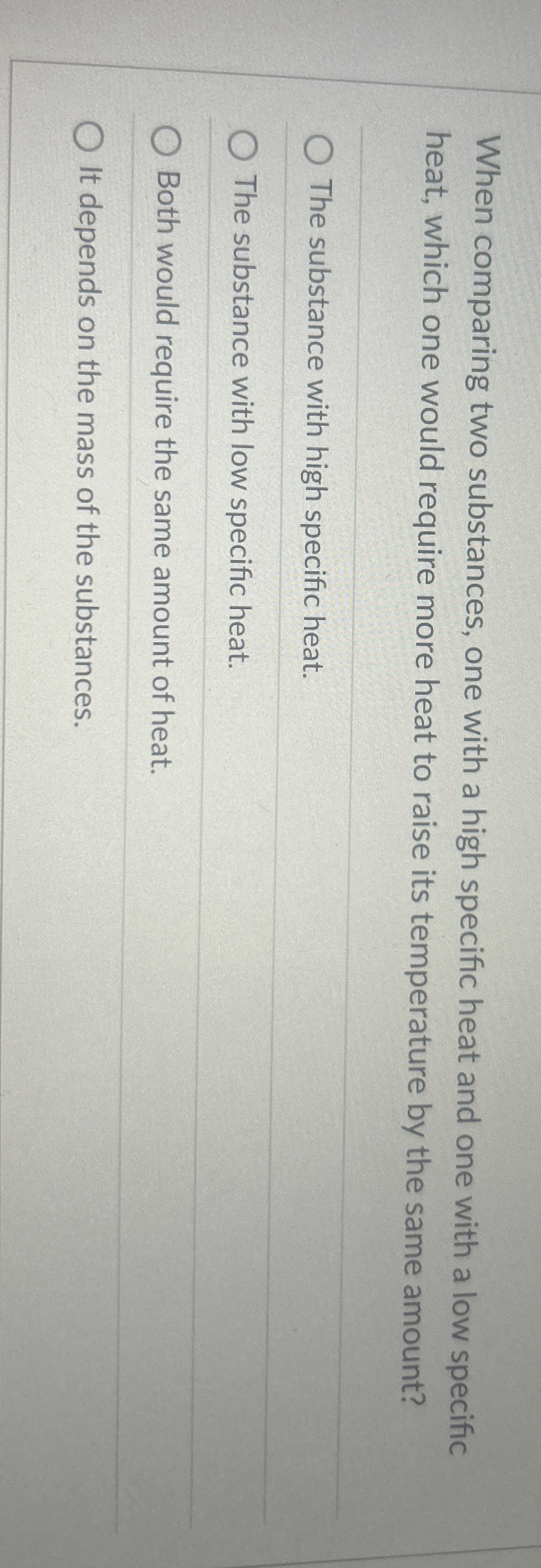 When comparing two substances, one with a high