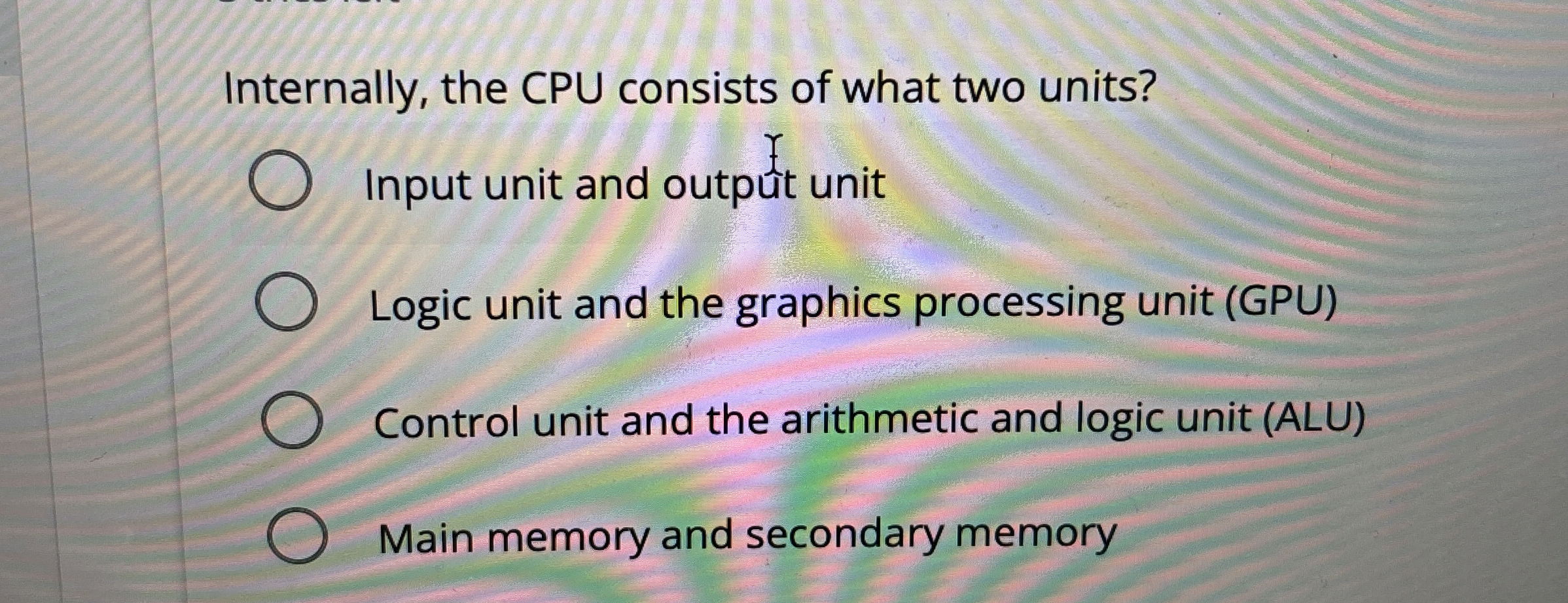 Internally, the CPU consists of what two units?