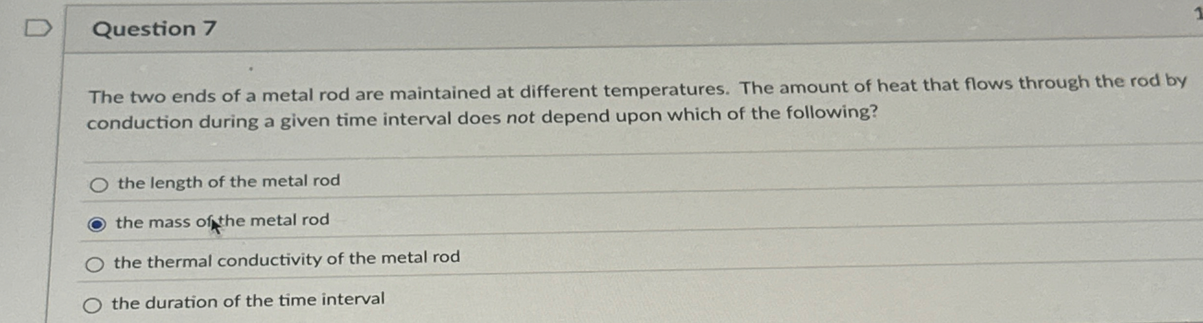 Question 7 The two ends of a metal rod are