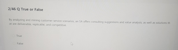 2 / 4 6 Q True or False By analyzing and mining
