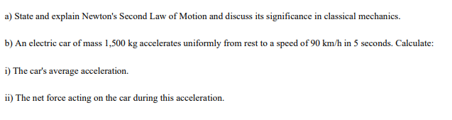 a ) State and explain Newton's Second Law of
