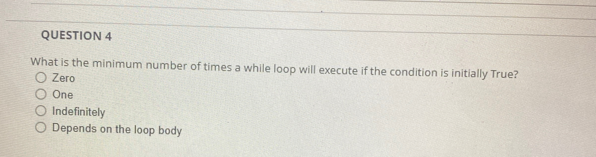 QUESTION 4 What is the minimum number of times a