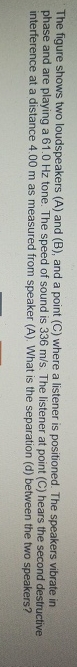 The figure shows two loudspeakers ( A ) and ( B )
