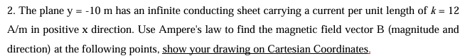 2 . The plane \ ( y = - 1 0 \ mathrm { ~m } \ )