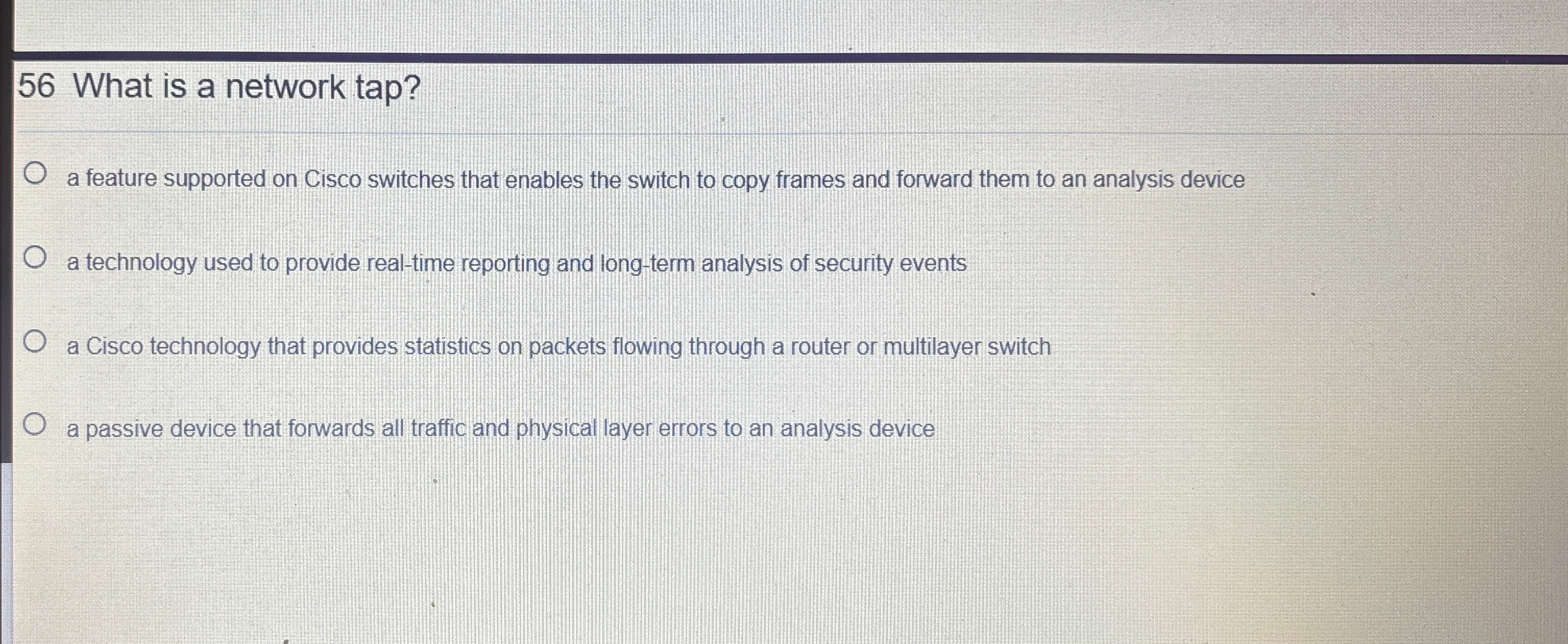 5 6 What is a network tap? a feature supported on