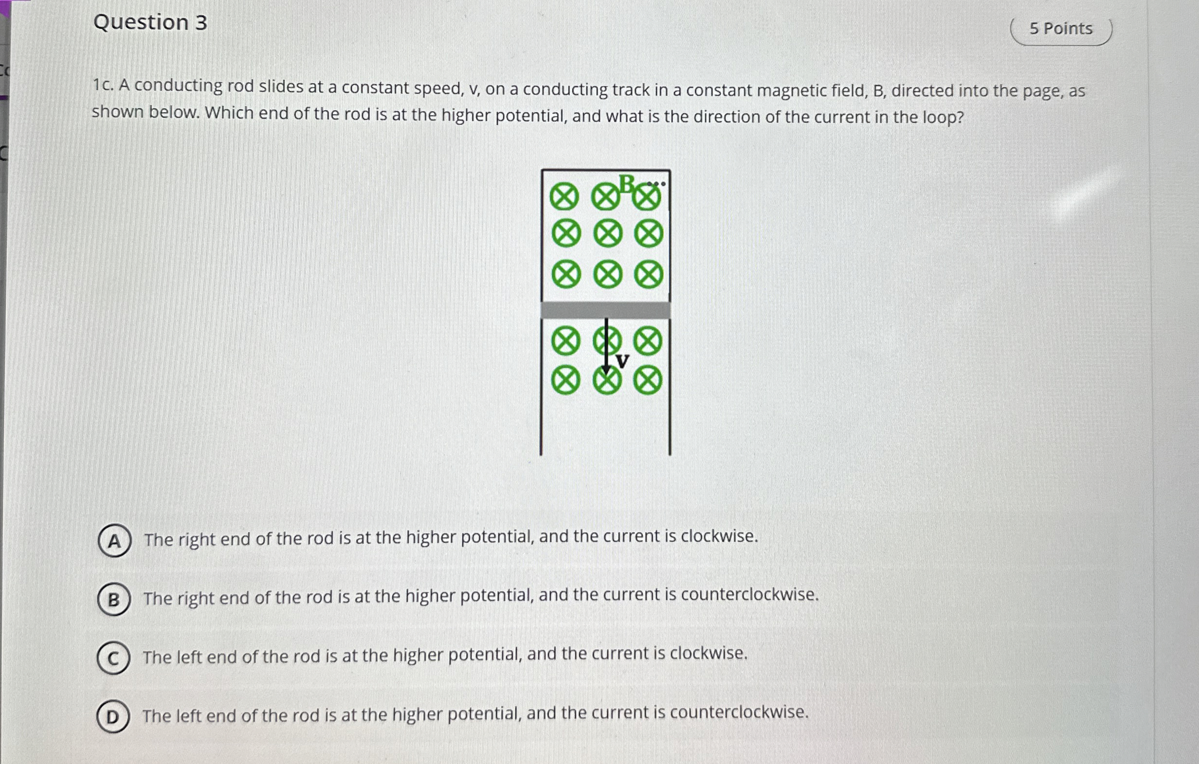Question 3 5 Points 1 c . A conducting rod slides