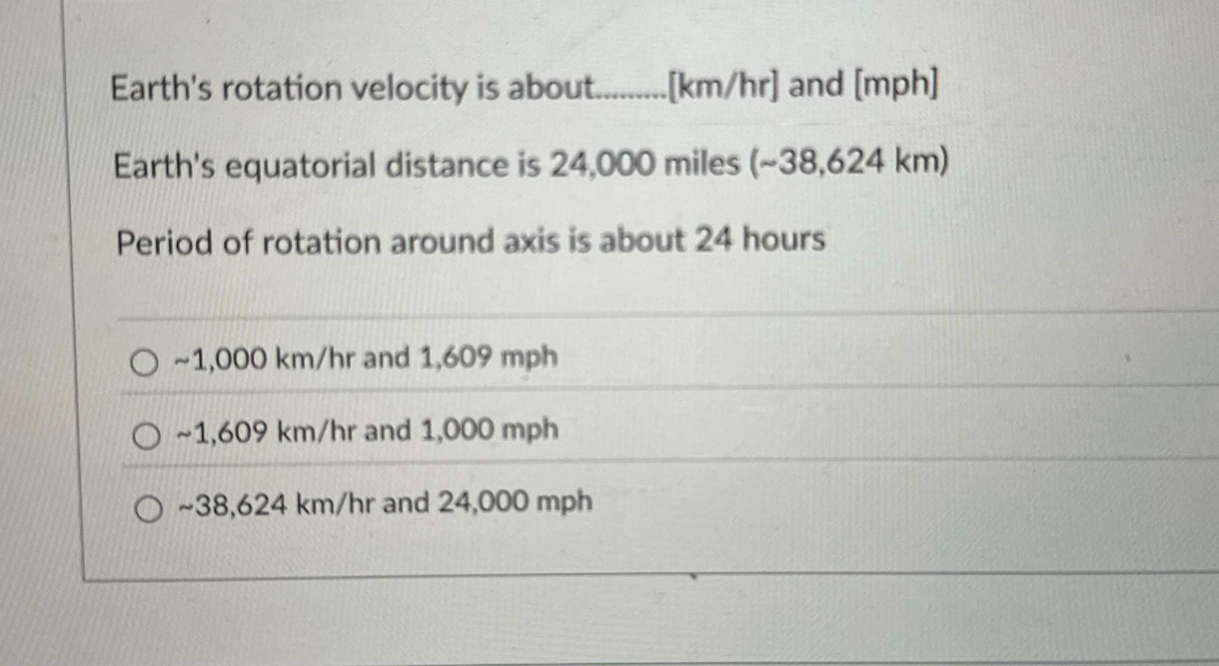 Earth's rotation velocity is about. q , [ km / hr