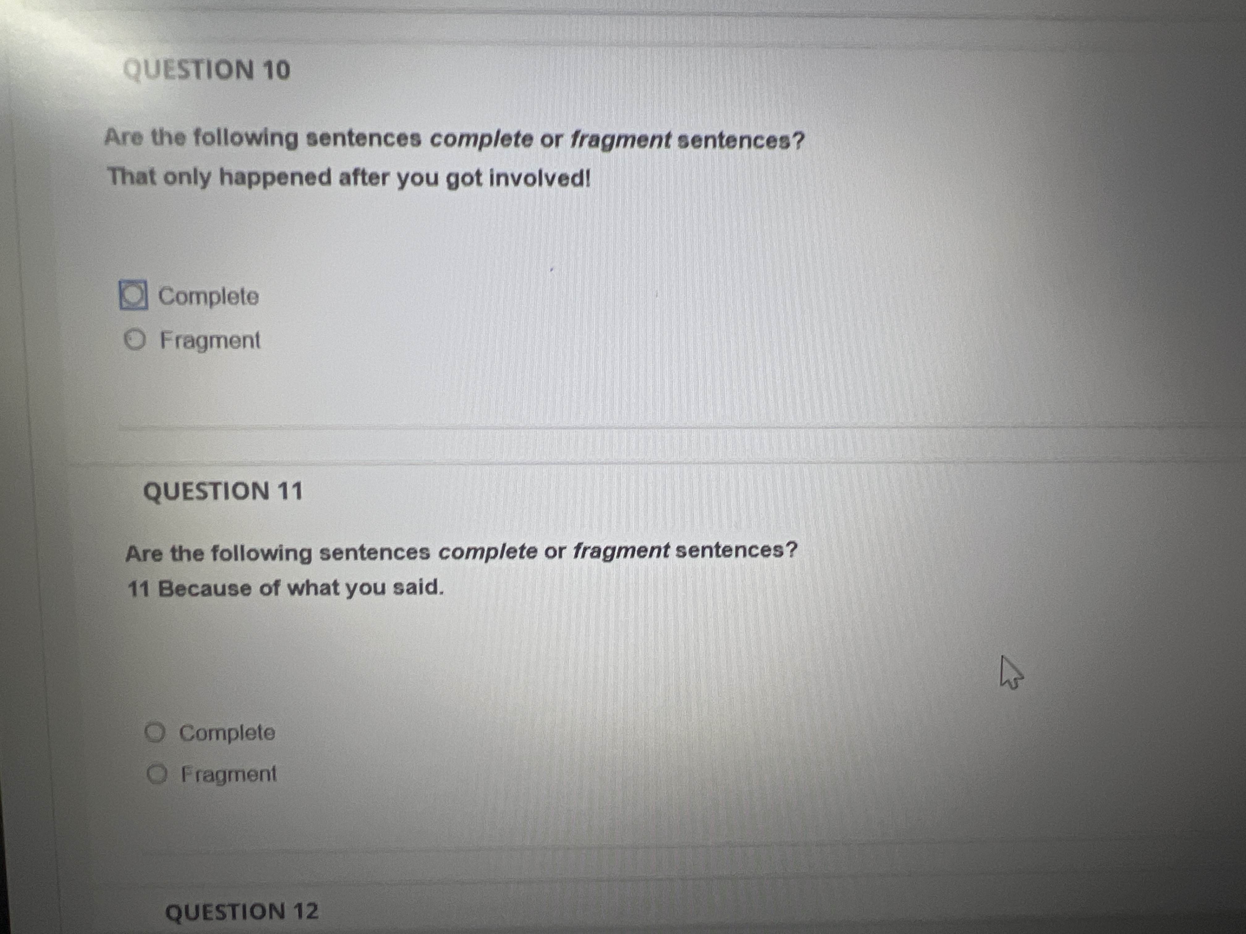 QUESTION 1 0 Are the following sentences complete