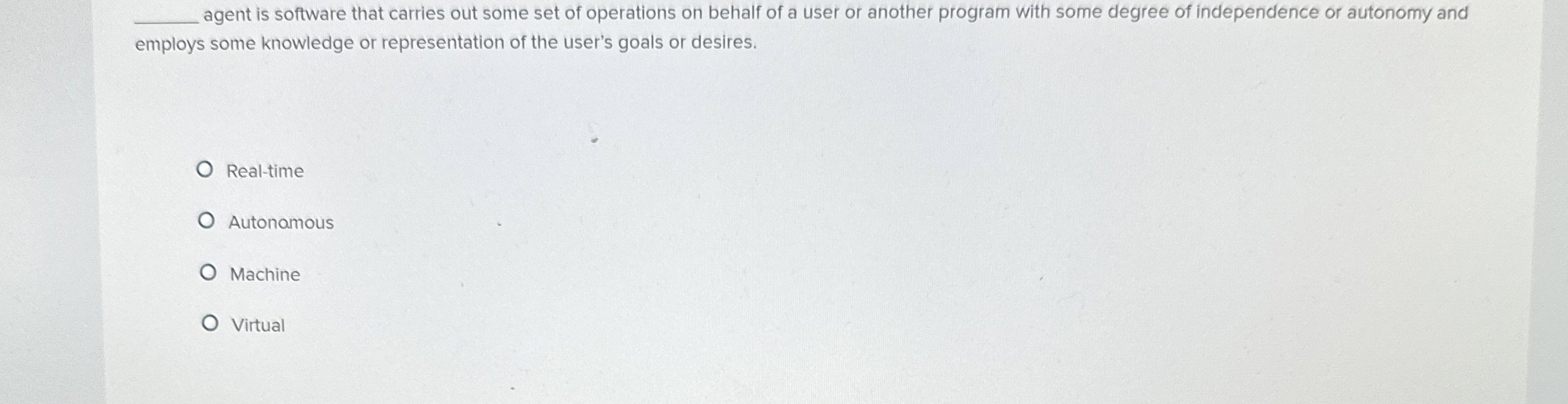 q , agent is software that carries out some set
