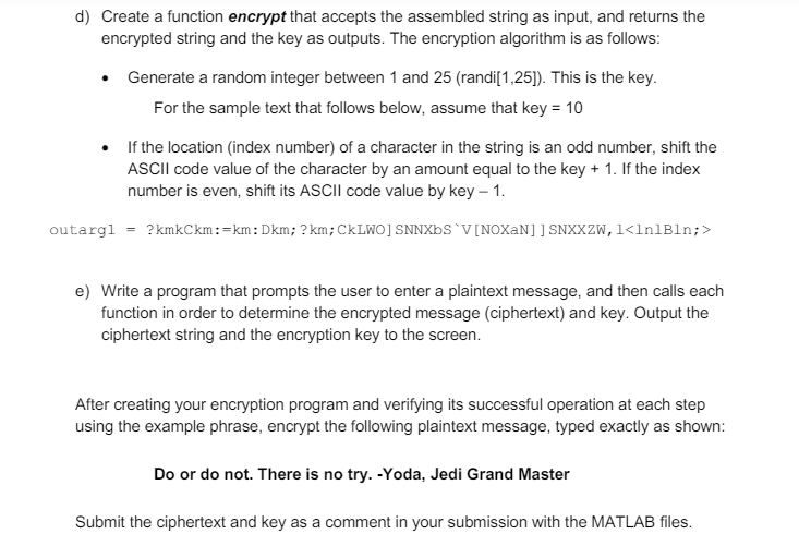 I need it in MATLAB please. d ) Create a function