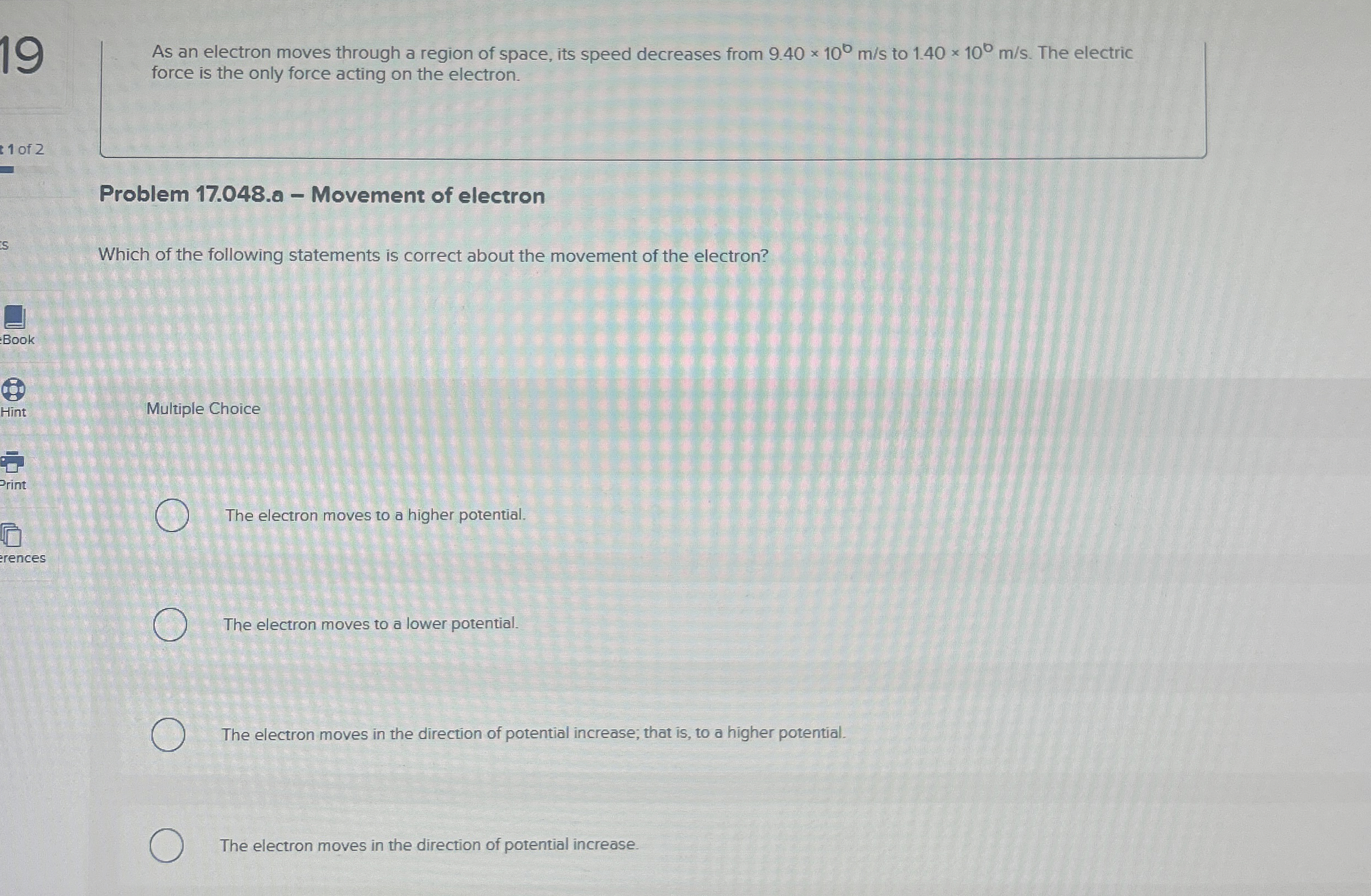 1 9 As an electron moves through a region of