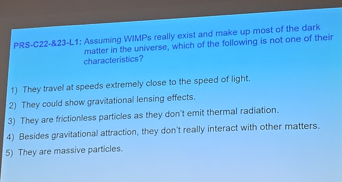 PRS - C 2 2 - & 2 3 - L 1 : Assuming WIMPs really