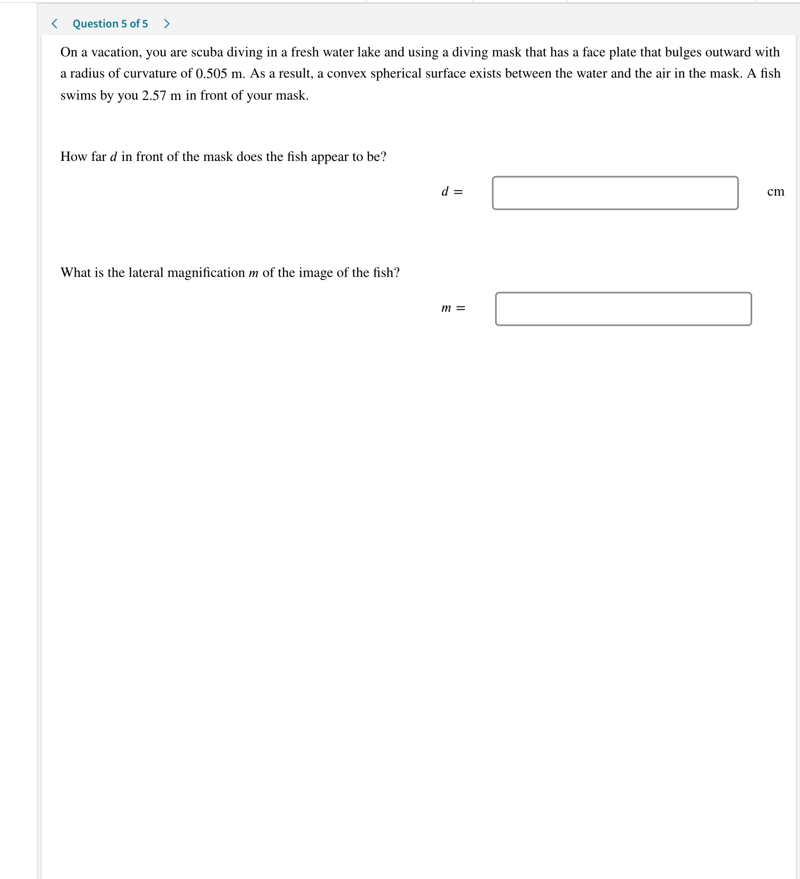 Question 5 of 5 On a vacation, you are scuba