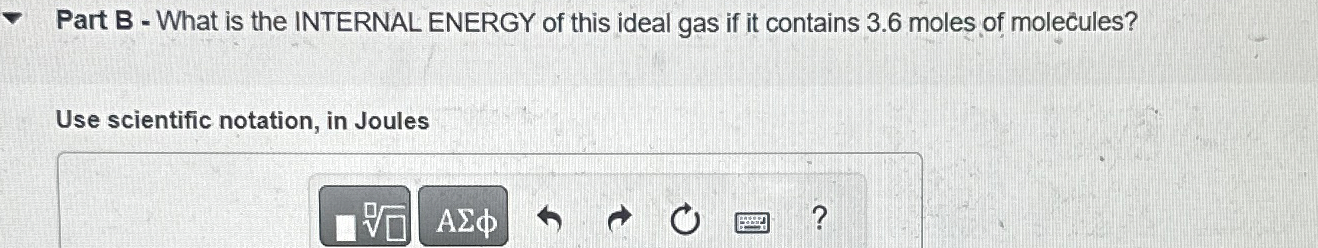 Part B - What is the INTERNAL ENERGY of this