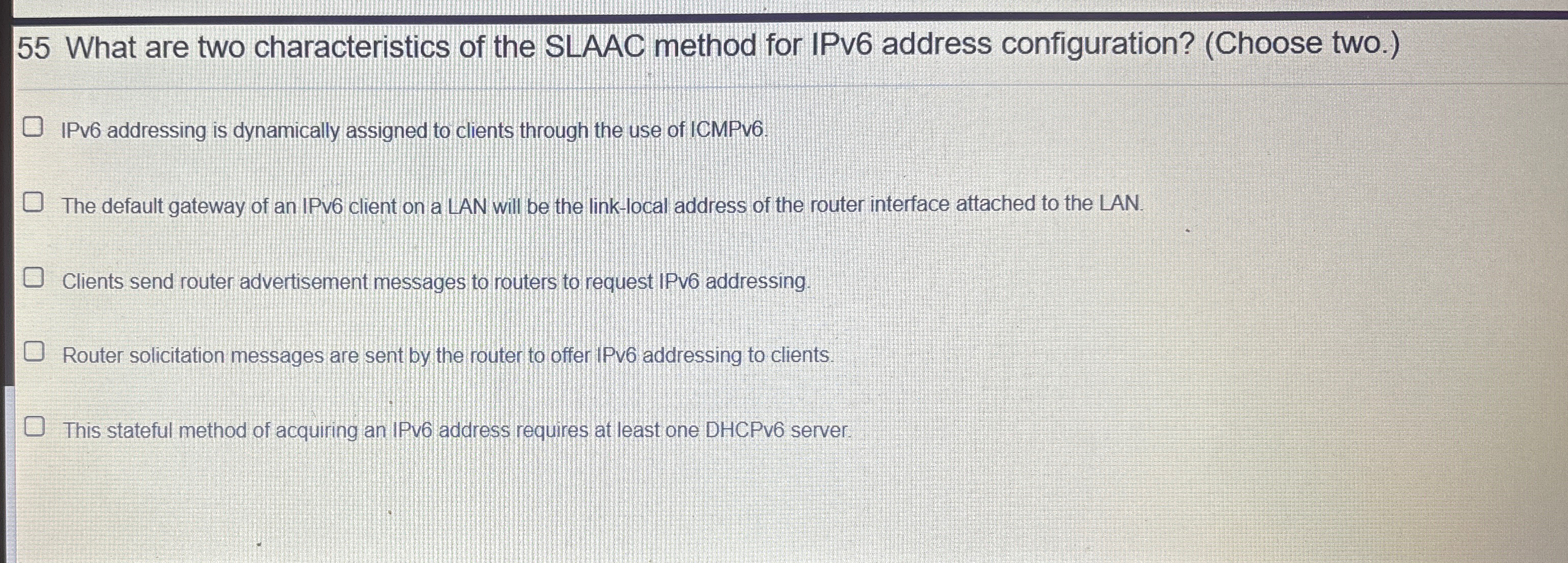 5 5 What are two characteristics of the SLAAC