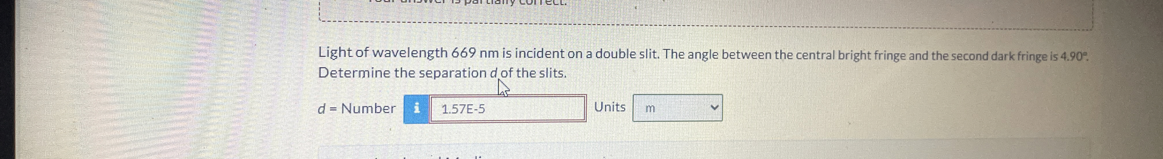 Light of wavelength 6 6 9 nm is incident on a