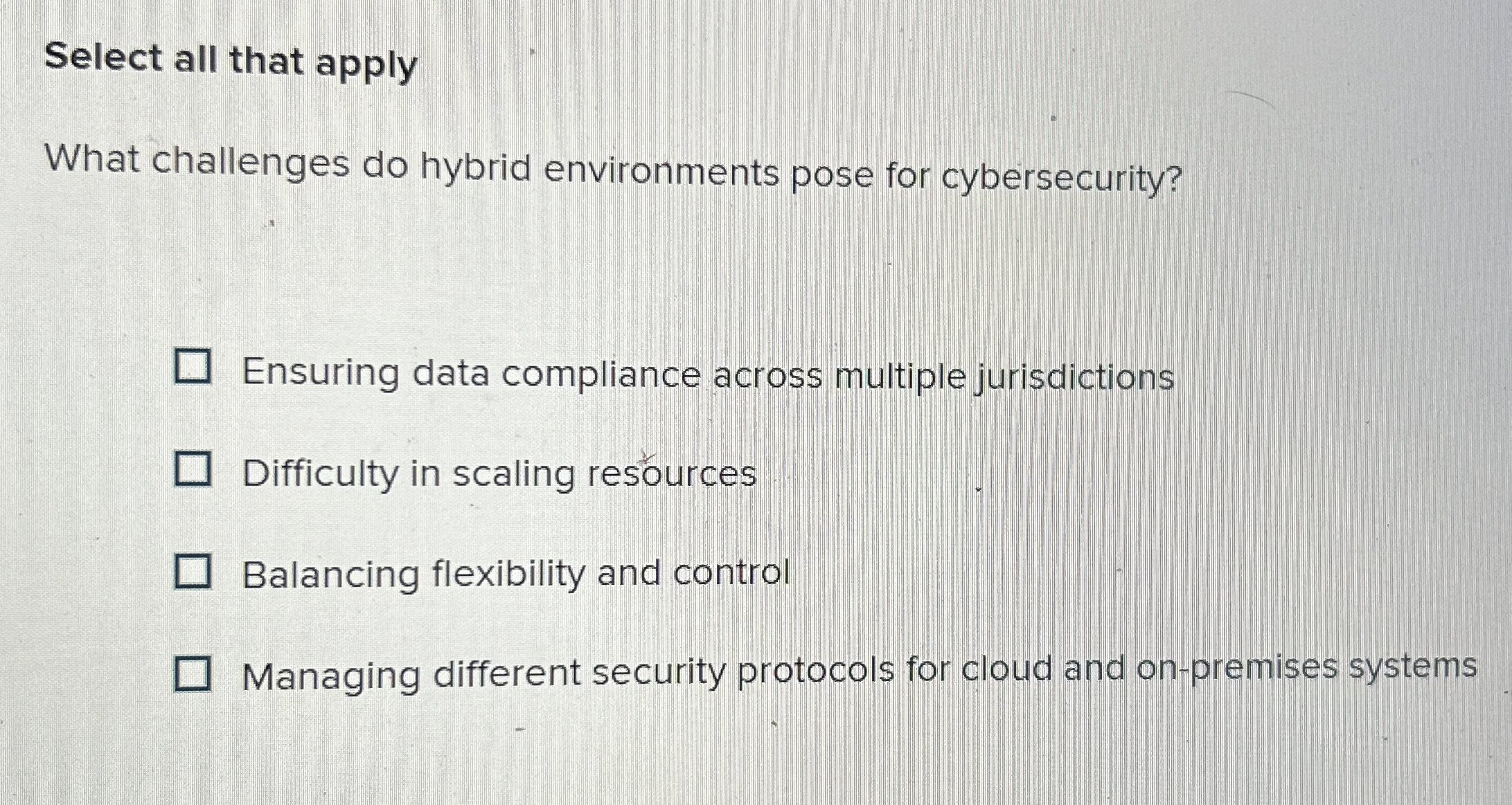 Select all that apply What challenges do hybrid