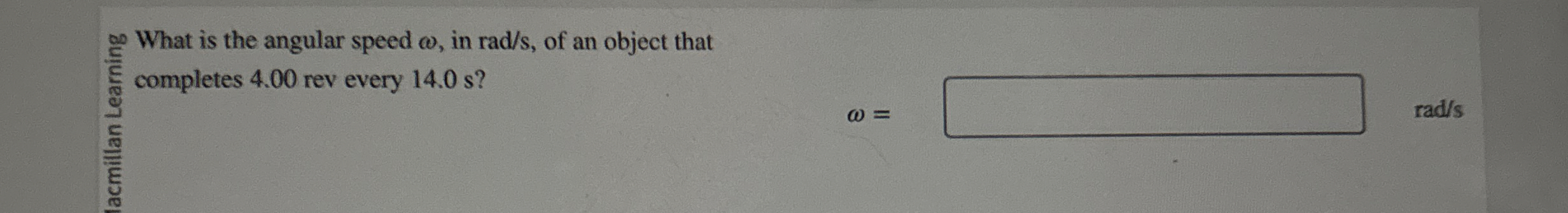 What is the angular speed , in r a d s , of an
