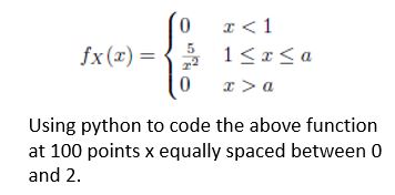 f x ( x ) = { 0 x < 1 5 x 2 1 x a 0 x  style=