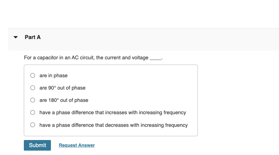 Part A For a capacitor in an AC circuit, the