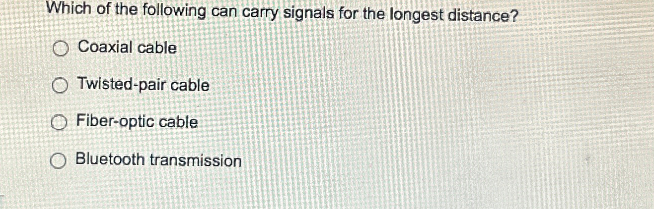 Which of the following can carry signals for the