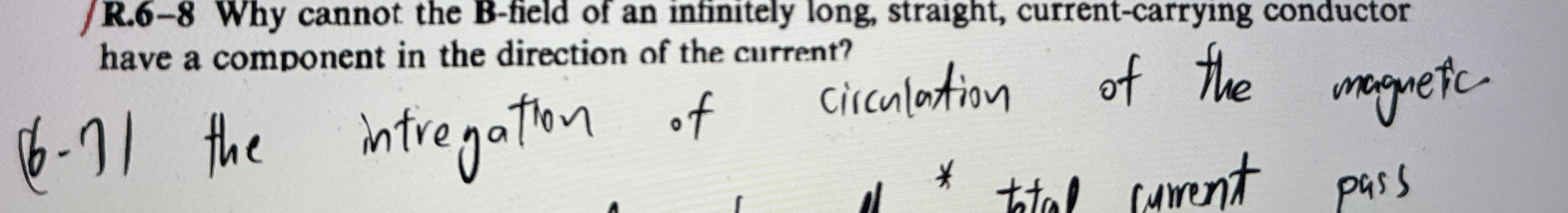 / R . 6 - 8 Why cannot the B - field of an