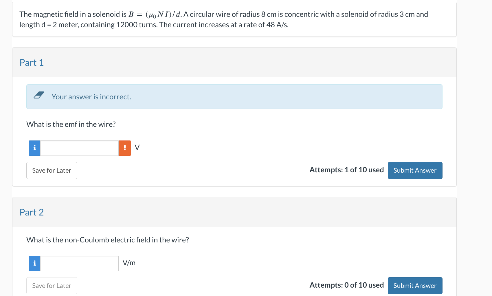The magnetic field in a solenoid is \ ( B = \