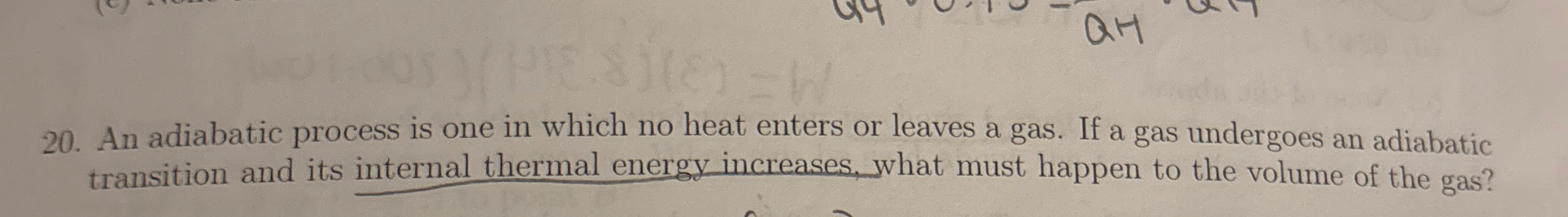 An adiabatic process is one in which no heat