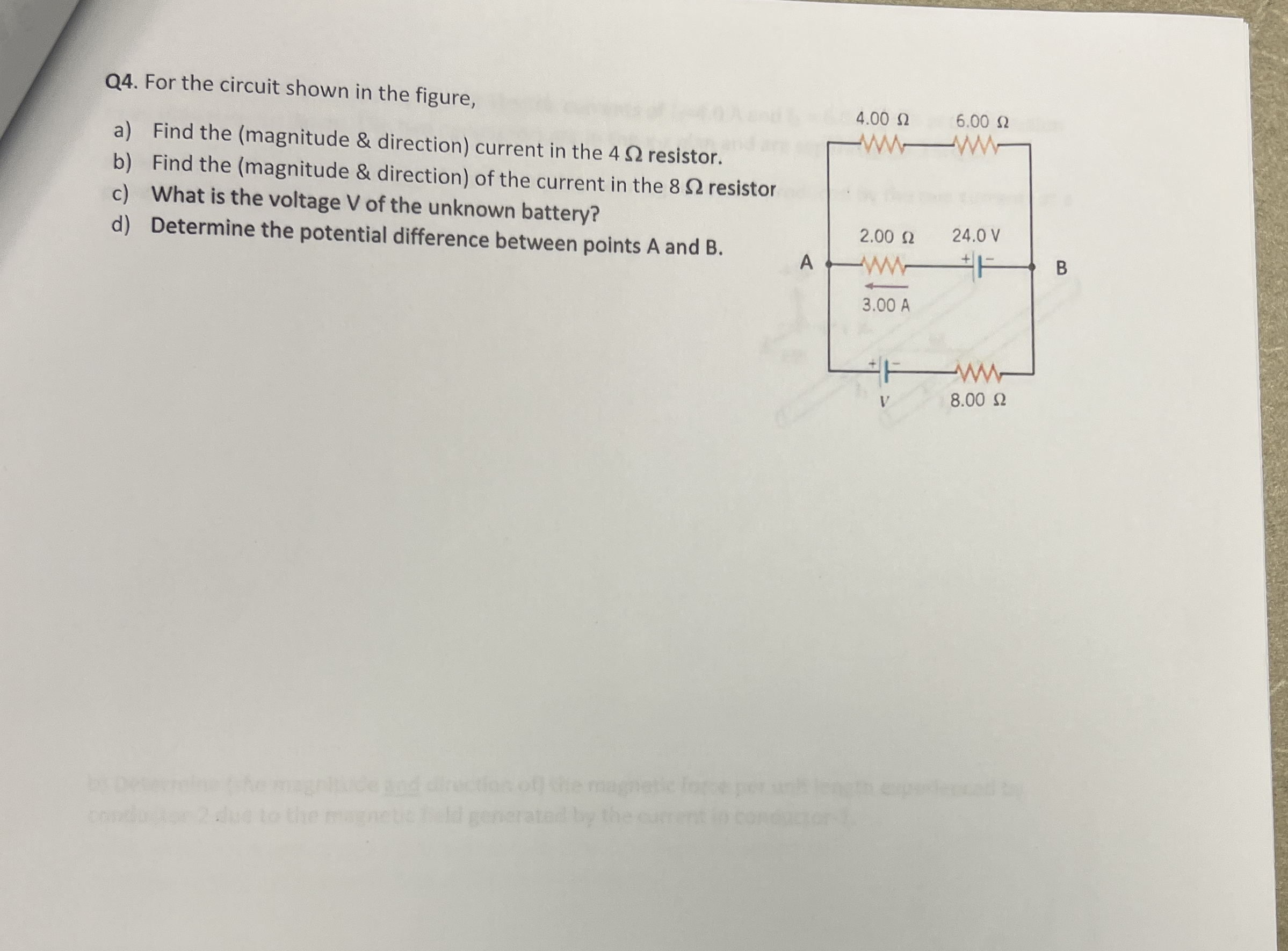 Q 4 . For the circuit shown in the figure, a )