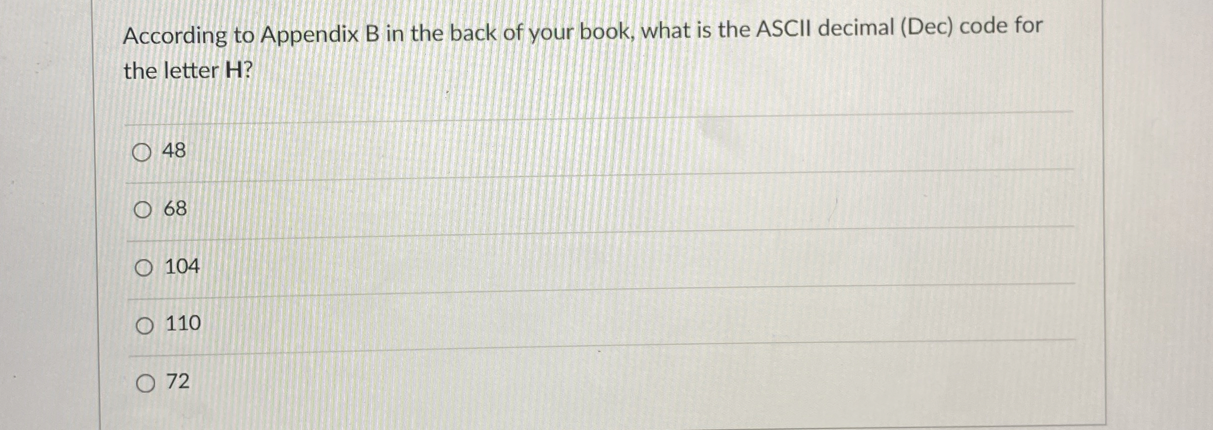 According to Appendix B in the back of your book,