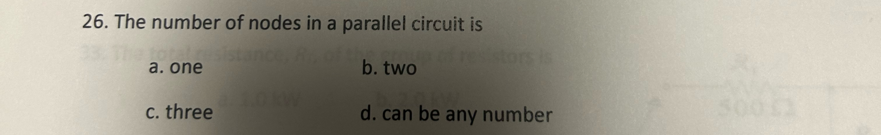 The number of nodes in a parallel circuit is a .