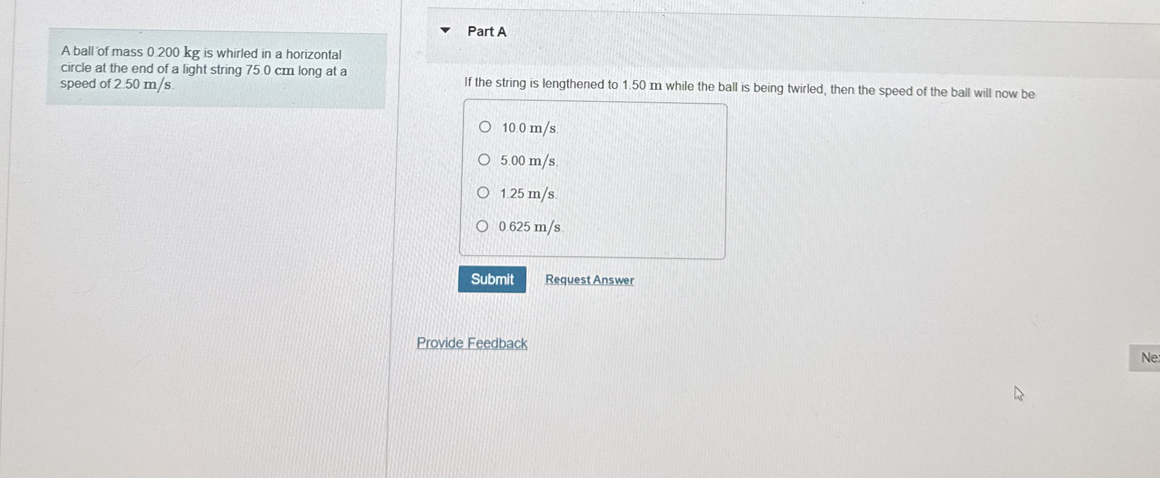 A ball of mass 0 . 2 0 0 kg is whirled in a