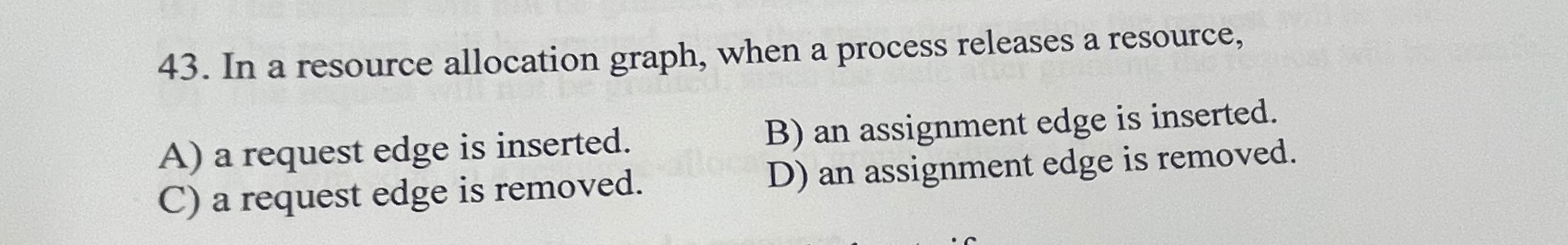 In a resource allocation graph, when a process