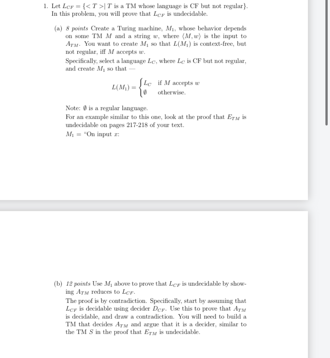 Let is a TM whose language is CF but not regular