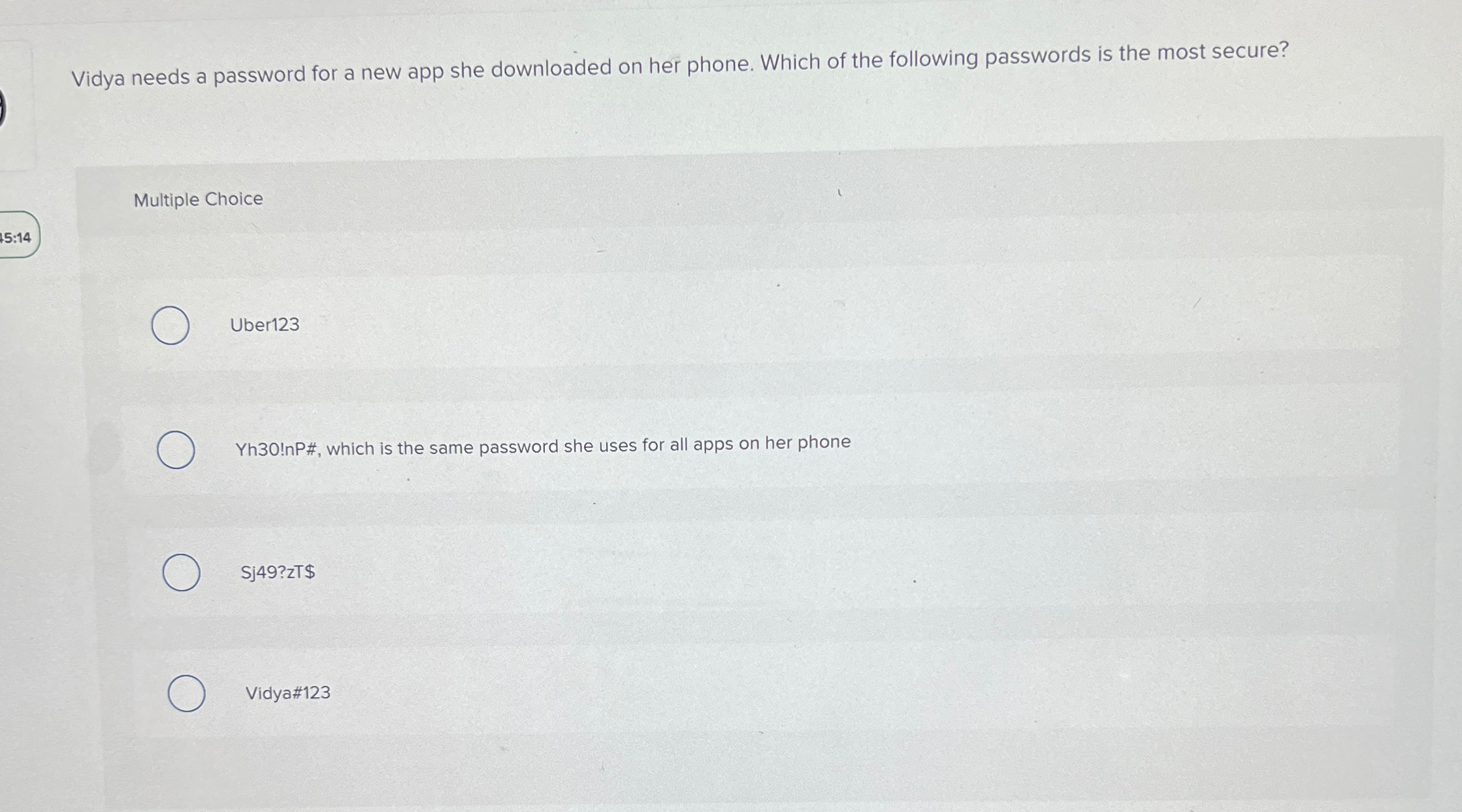 Vidya needs a password for a new app she