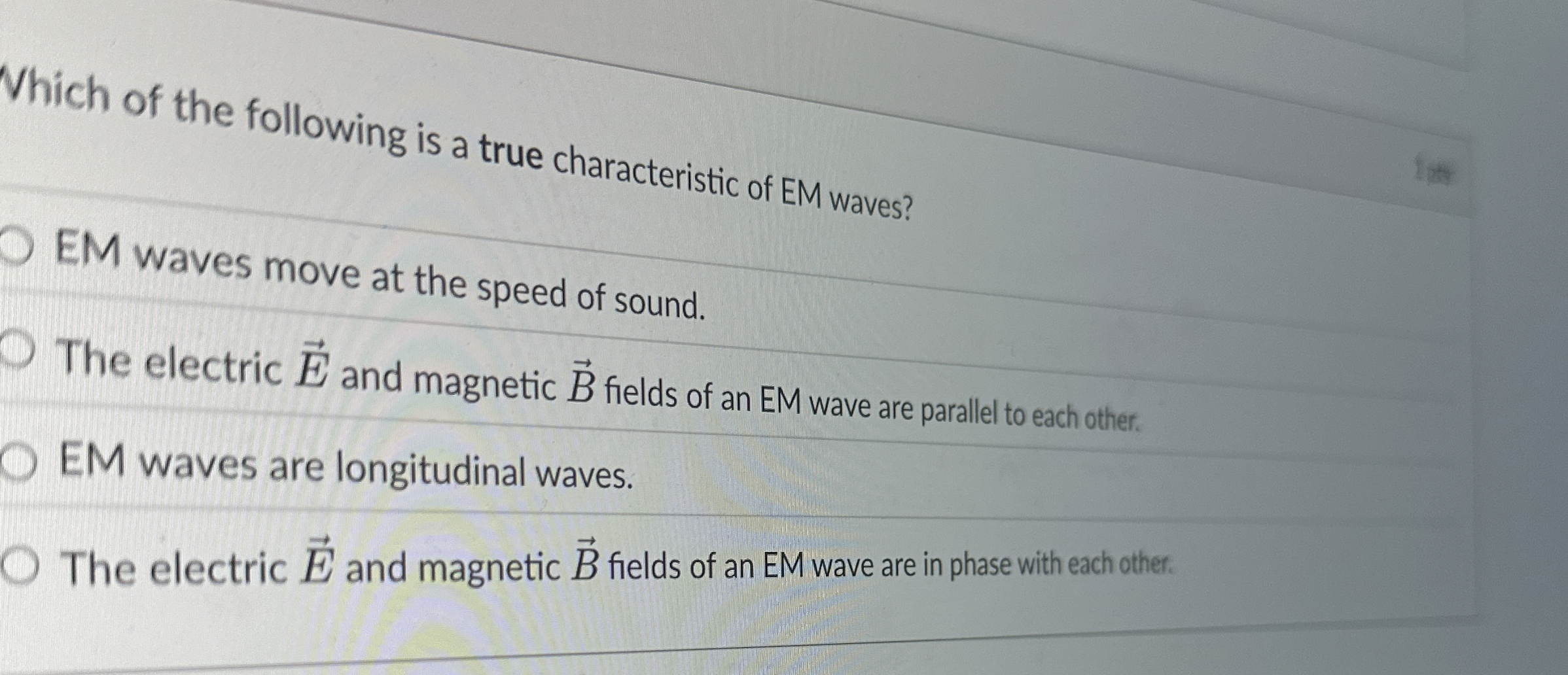 Which of the following is a true characteristic