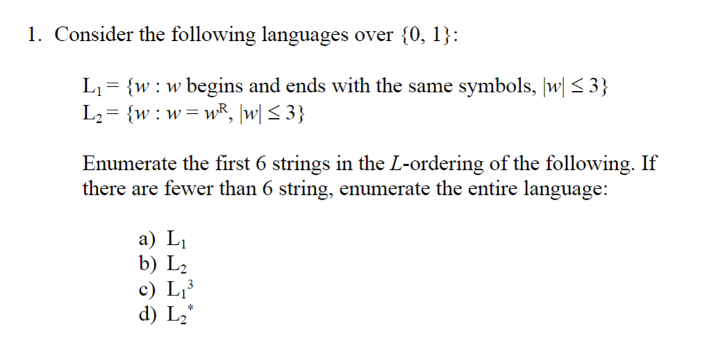 Consider the following languages over { 0 , 1 } :