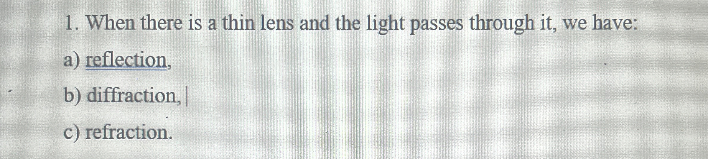 When there is a thin lens and the light passes