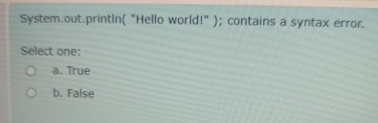 System.out.printin ( "Hello world!" ) ; contains