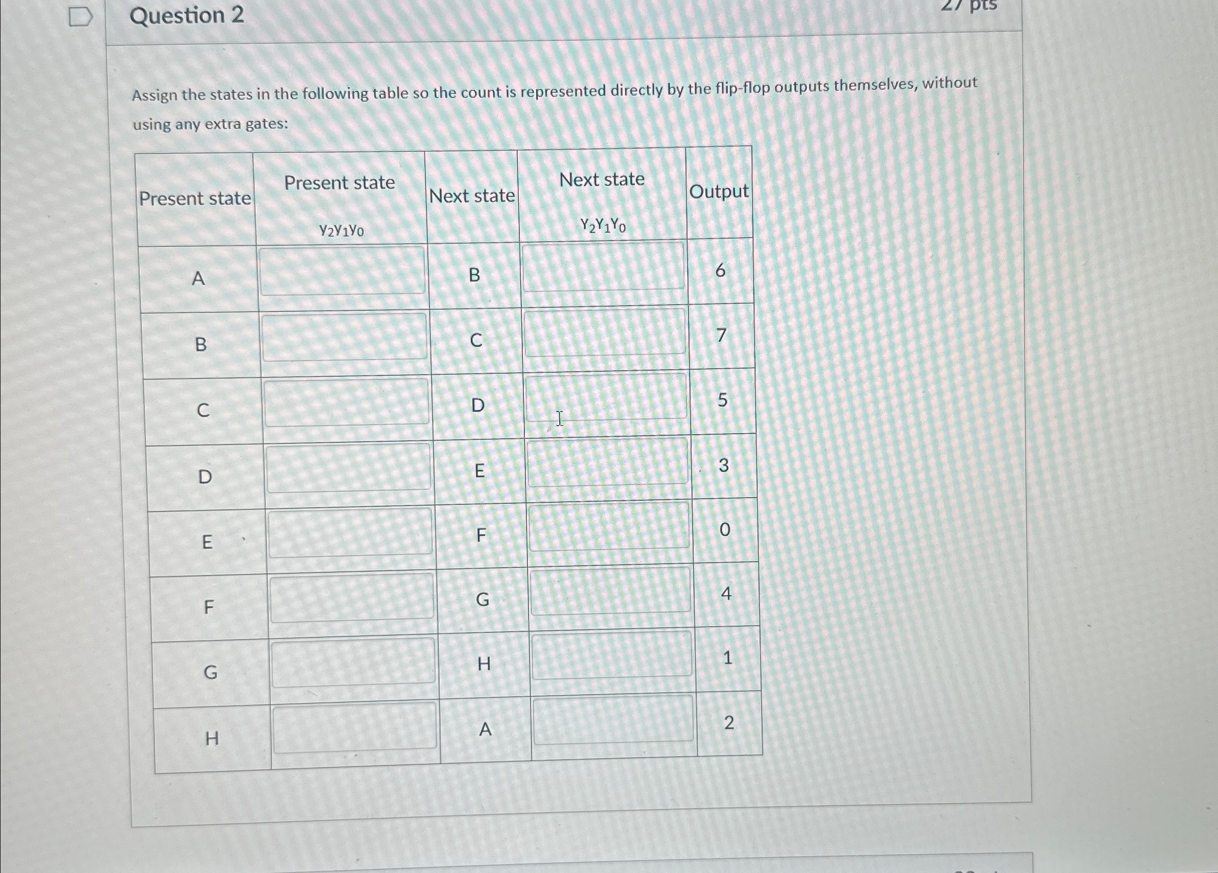 Question 2 Assign the states in the following