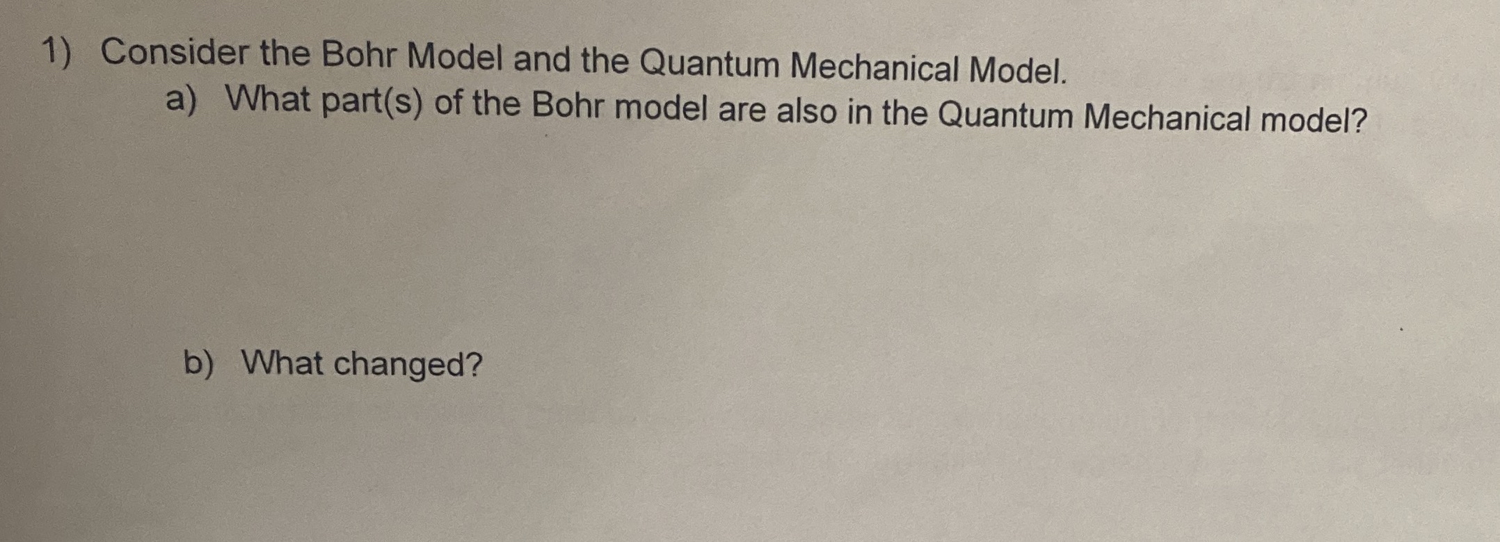 Consider the Bohr Model and the Quantum