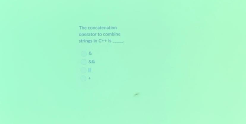 The concatenation operator combine strings in C +