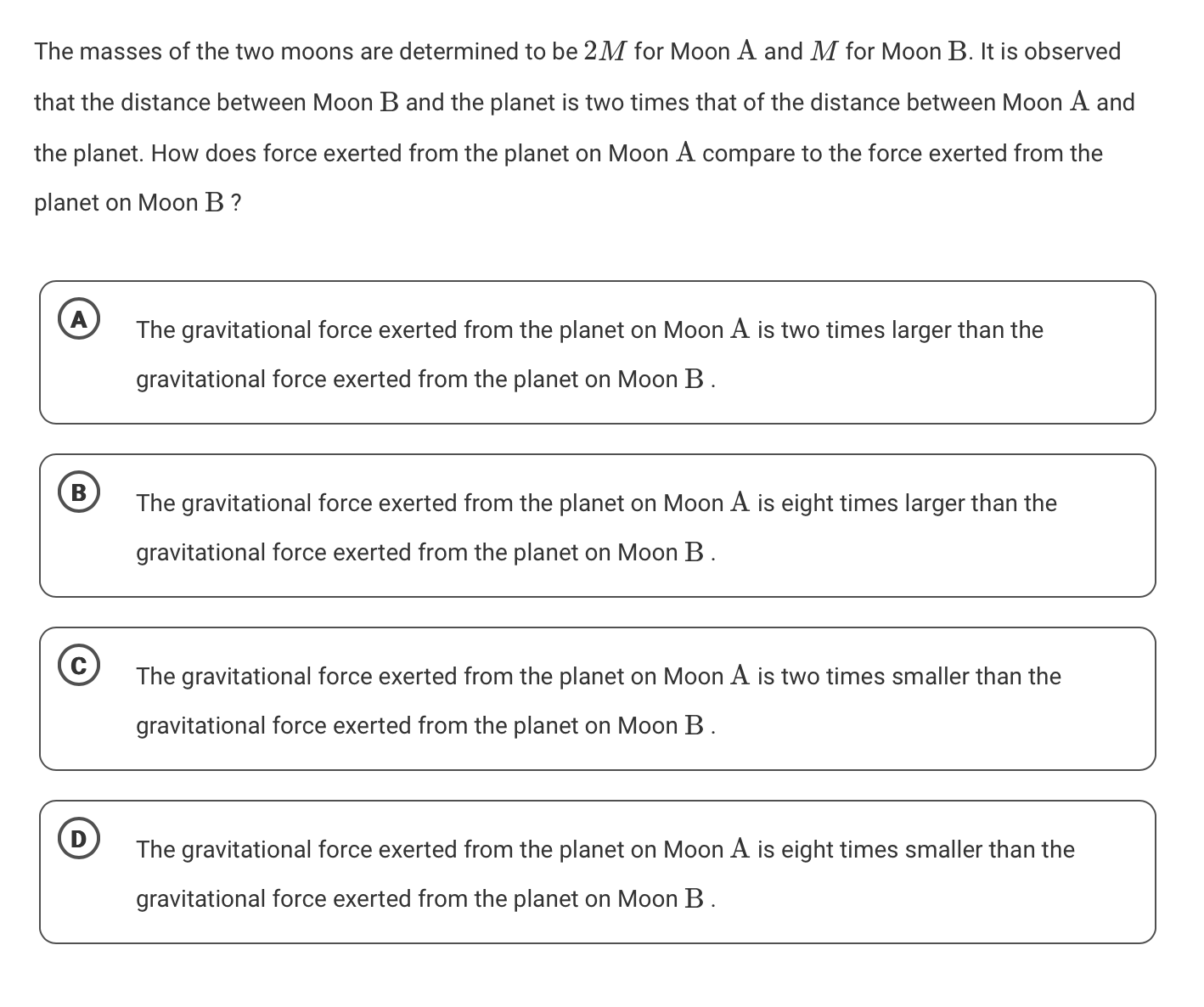 The masses of the two moons are determined to be