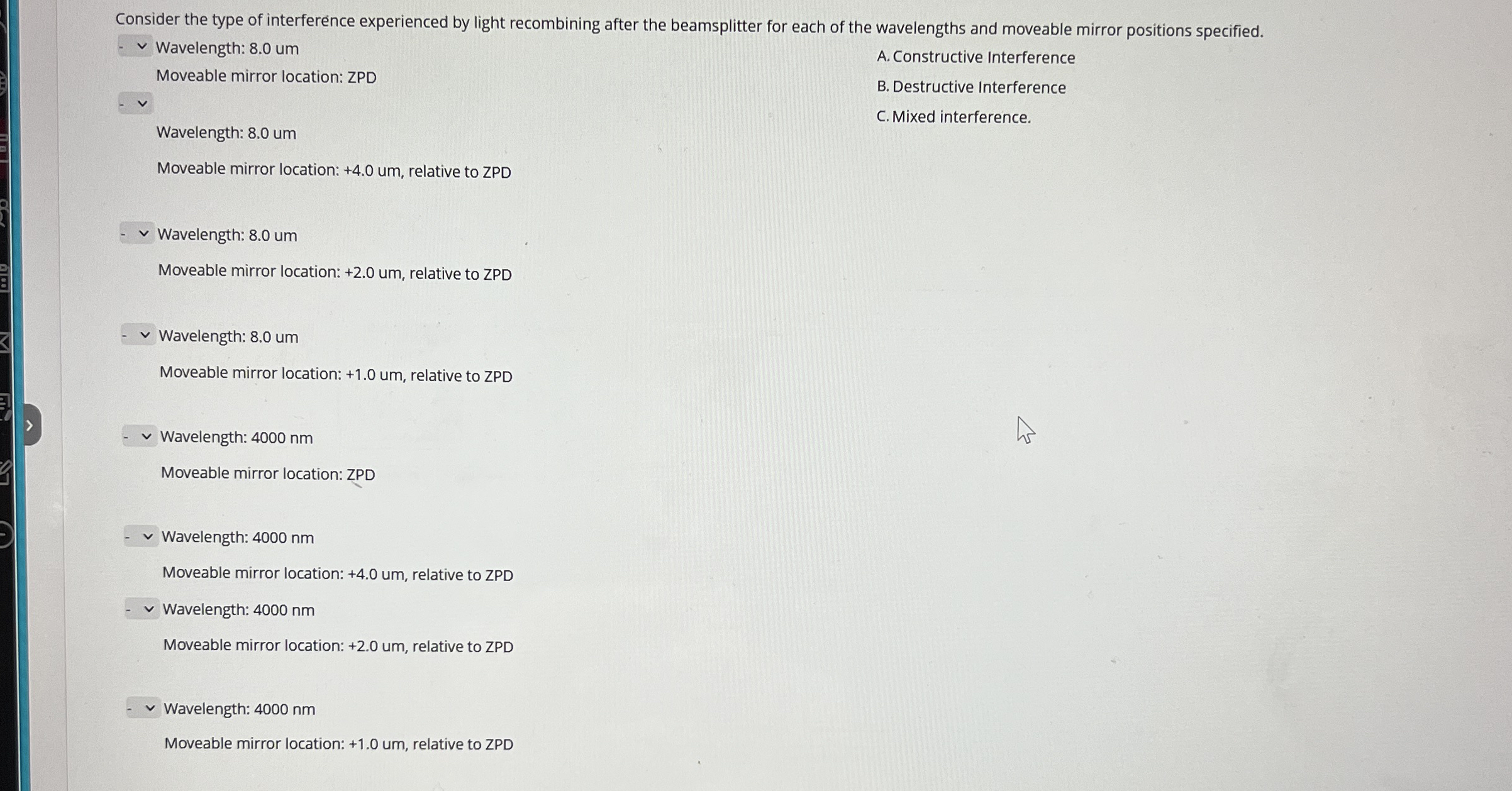 Consider the type of interference experienced by