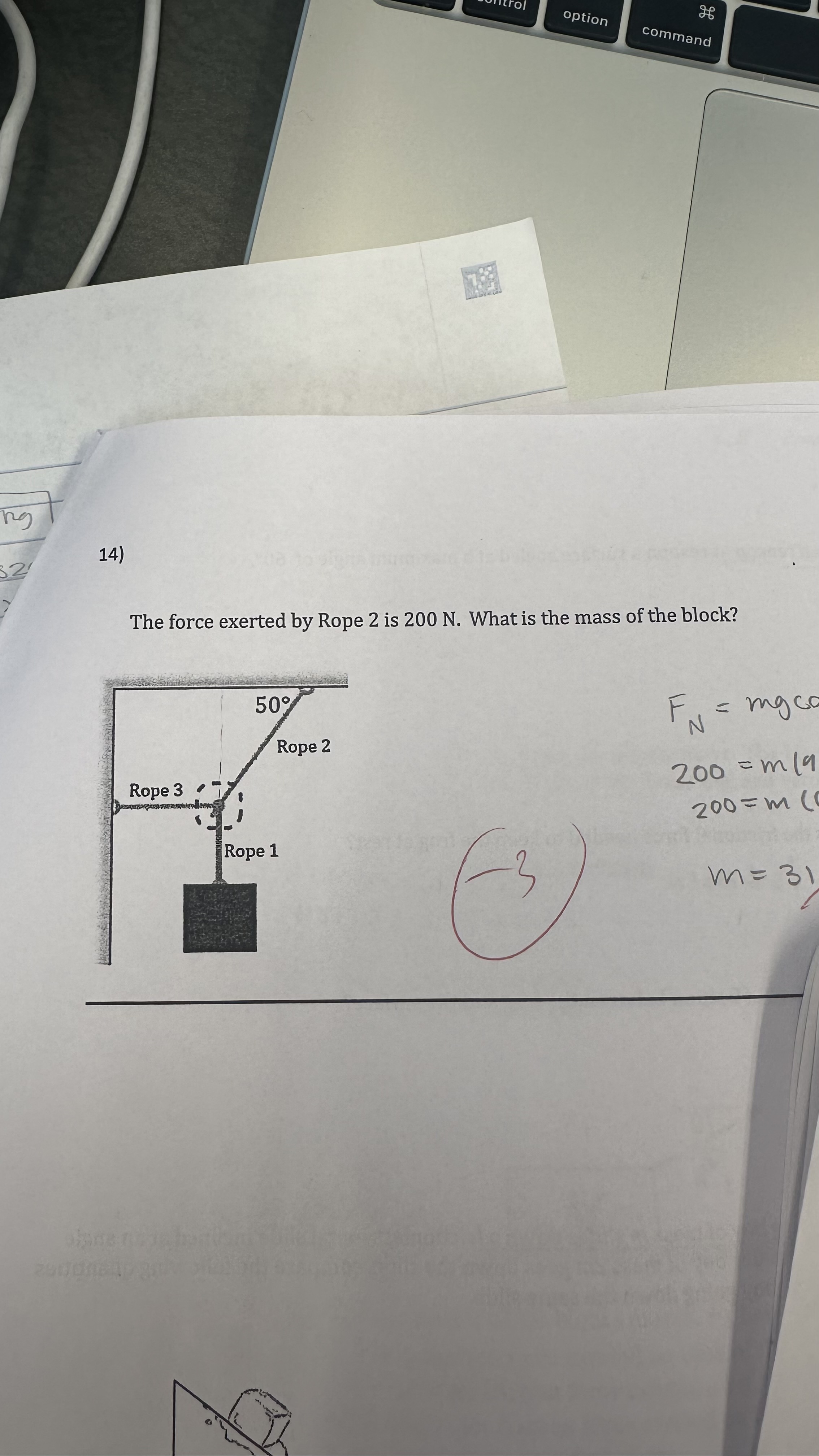 The force exerted by Rope 2 is 2 0 0 N . What is